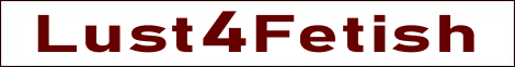 Banner for Lust4Fetish